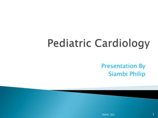 Presentation By
Siambi Philip
1
Siambi, 2021
 