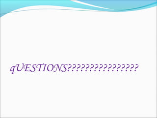 qUESTIONS????????????????

 