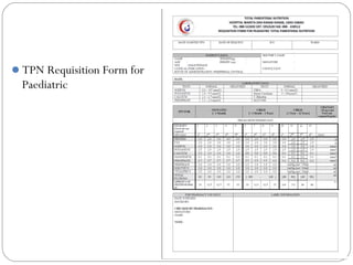 TPN Requisition Form for
Paediatric
 