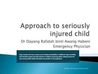 Dr Dayang Rafidah binti Awang Habeni
Emergency Physician
Paediatric Resuscitation Course 2021
 