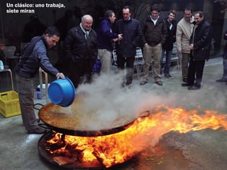 Un clásico: uno trabaja,
siete miran
 