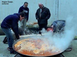 Hagan fuego,
señores
 
