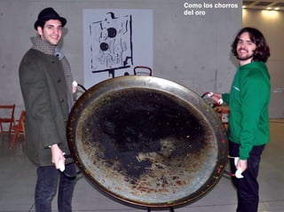 Como los chorros
del oro
 