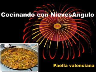 Cocinando con NievesAngulo
Paella valenciana
 