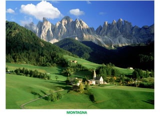 MONTAGNA
 