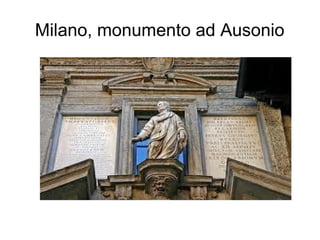 Milano, monumento ad Ausonio
 