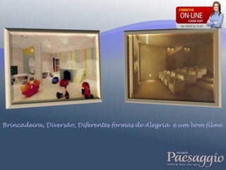 Brincadeira, Diversão, Diferentes formas de Alegria  e um bom filme