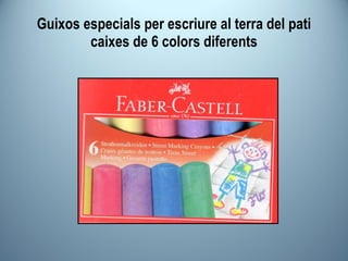 Guixos especials per escriure al terra del pati caixes de 6 colors diferents 