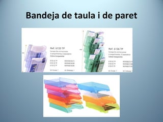 Bandeja de taula i de paret 