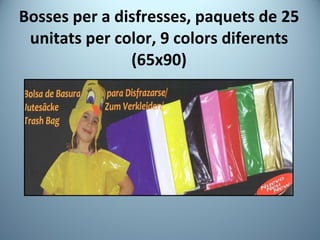 Bosses per a disfresses, paquets de 25 unitats per color, 9 colors diferents (65x90) 