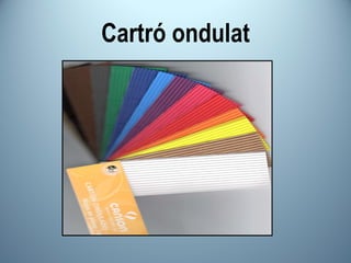 Cartró ondulat 