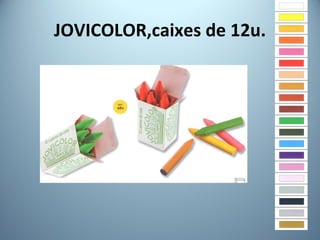 JOVICOLOR,caixes de 12u. 