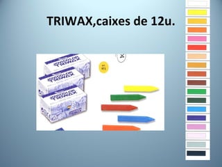 TRIWAX,caixes de 12u. 
