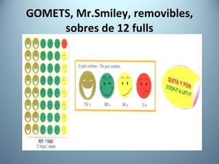 GOMETS, Mr.Smiley, removibles, sobres de 12 fulls 