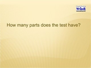 How many parts does the test have?