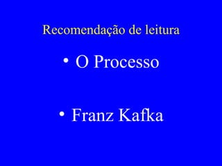Recomendação de leitura O Processo Franz Kafka 