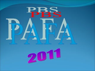 PAFA PBS 2011 