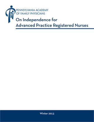 On Independence for
Advanced Practice Registered Nurses

Winter 2013

 