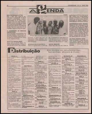 AFROREGGAE - Ne 15 - MAIO 1995

16

EISIDA
Divulgação

BUM POP REGGAE III (27/05)
Rola a maior festa reggae do Rio,
com direito a lançamento do álbum
Legend II, de Bob Marley, e ainda a
discotecagem do DJ Carlos Albuquerque e do DJAH "feko Rastafari.
Também haverá exposição de artigos
afro e show dos grupos BBBT, 3.0 AT,
Ras Bernardo e Banda e The Medusas
Dreads. Tudo isso a partir das 21h, na
Fundição Progresso (Arcos da Lapa).
4o ANIVERSÁRIO DO MEDUSAS
DREADS (02/06)
Show da banda aniversariante The
Medusas Dreads e discotecagem do
DJAHTekoRastafari. Apartirdas21h,
no Teatro de Lona da Barra (Av. Ayrton
Senna - Barra da Tljuca).
NOITE DE REGGAE (09/06)
Show com as bandas Negril (exKMD5), Grupo Vissungo e O Rappa. E
nas pick-ups o DJAH Teko Rastafari.

Ó Grupo Negril estará mostrando todo o seu suíngue na Danceteria Blue Carden
Acontece a partir das 21h, na
Danceteria Blue Garden (Av.
Suburbana, 6.131 Pilares/próximo
Norte Shopping).

I9h, a Companhia de Teatro Black em
Preto apresenta uma série de leitura de
textos de autores negros. Acontece na
FEBARJ (Av. Mem de Sá, 37 - Lapa).

SEGUNDAS BLACK EM PRETO
Todas as segundas-feira, a partir das

SEXTAS MUSICAIS
Happy Hour das 19 às 24h, todas as

lUistribuição
ZONA SUL/BJ

ASCA - R Alberto de Campos. 12
(CEP) - Ipanema
Dana Point - R Francisco Otaviano.
67. Ij 17 - Arpoador
LFRJ - ECO - Praia Vermelha. Urca
FACHA - R. Muniz Barreto, 151 Botafogo
FASE - R. Palmeiras. 90 - Botafogo
Livraria Francisco Alves - R. Farme
de Amoedo, 57 - Ipanema
Modern Sound - R. Barata Ribeiro,
502, D - Copacabana
Nativo Art - R. Francisco Otaviano.
67, Ij 49 - Arpoador
Rip Curl - R. Visconde de Piraji 580,
Ij 112 - Arpoador
Quiosque do Gaúcho - Av. Antônio
Carlos Jobim. Ql 01 - Arpoador
Quiosque Niterói - Av. Antônio Carlos Jobim. 250 - praia de Ipanema .
Centro Cultural Municipal Oduvaldo
Mana Filho (Castelinho do Flamengo - Praia do Flamengo. 158
Afonjá - Av. Princesa Isabel, 254 Cob.
02 - Copacabana
Afonjá II - Av. Ataulfo de Paiva. 1079
SI. 202 - Leblon
Livraria Argumento - R. Dias Ferreira.
417-Leblon
Livraria Letras e Expressões - Av.
Ataulfo de Paiva. 1292 - Lj. C
CENTRO / RJ
Casa Criola - R. das Marrecas, 19-A
Bar Beco Da Liunria - R. Vinte de
Abril. 14 (Esc. de Teatro Martins Pena)
Barraca do MahaVisnu - Em frente ao
Cine Odeon - Cinelãndia
Centro Cultural Mun. José Bonifácio
- R. Pedro Ernesto. 80 - Gamboa
Casa Paschoal Carlos Magno - R.
Hermenegildo deBarros, 161 - S"Tereza
IPCN - Av. Mem de Sá. 208
Livraria Francisco Alves - R. Sete de
Setembro, 177 e R. Uruguaiana, 98
Up Town - R. Conde de Lajes, 44, Ij

sextas-feirasno IPCN (Av. Mem de Sá,
208 - Centro), com cerveja gelada e
petiscos afrodizíacos. Participação
especial da cantora Maria Moreno.
Realização de Renato "Radical" e
Sidnei Marques. ENTRADA FRANCA.
INDEPENDENTE NIGHT REGGAE
Sábados às 22h e domingos às 19h,
você dança ao som do roots reggae,
no melhor estilo maranhense, sob o
comando dos DJs Ribamar e Murilo.
O ingresso de sábado (R$5,00) dá
direito a duas cervejas, mais uma
entrada para o próximo sábado.
Acontece na Rua do Resende, 60 Centro - esquina com a Av. Mem de
Sá. Damas grátis até meia-noite.
SEU MANO REGGAE SHOW
Todos os sábados, a partir das 22h,
você dança reggae do jeitinho
maranhense no Elite Clube (Rua Frei
Caneca, 4 - Centro - Campo de
Santana).

Em todos os anunciantes,
terreiroes, shows e mais:

Atol das Rocas - 1° piso. Ij 144
101 - Glória
Cia. de Dança Rubens & Barbot Jamf- Io piso, lj 136
Sljits - 2o piso, lj 239
Trav. do Mosqueira, 13 - Lapa
;
Ducarmo Disco - R. Buenos Aires, 2 Rasta Surf Music Estr. do Galeão.
1285 si. 304
si. 303
NITERÓI / RJ
IBISS - R. 7 de Setembro, 43/5" andar
- Centro
DCE da UFF - Coordenação
Pivação - R. do Ouvidor. 161, lj 101 - Livraria Orelha em Pé - UFF Campus
do Gragoatá
Centro
Point Afro Reggae ( no Campus de
ZONA NORTE / RJ
Atol das Rocas - Pça Saens Pena - História da UFF/Ras Gilberto) - R.
Visconde de Itaboraí, em frente ao préShop. 45 Lj. 113
Academia Bv Fit - R. Conde de dio do correio - Centro. Sábados e
domingos na Feirinha de Artesanato,
Bonfim, 422 - Sobreloja
Barraca do Livreiro Júlio - Em frente no Campo de São Bento
ZONA OESTE / RJ
ao cine Carioca - Praça Saens Pena
Associação de Moradores do ConDana Point - Madureira Shopping
Grêmio do Colégio Prado Júnior junto Dom Jaime de Barros Câmara
(Evilin Fernanda) - R Mariz e Barros - R. Bom Sossego, 382 - Padre Miguel
- Tijuca
Point Afro Reggae Oju Dudu - As
Ptução - Madureira Shopping, lj. 171 sextas e sábados em frente ao terminal
Livreiros do Hospital Pedro Ernesto rodoviário de Campo Grande
Cidade de Deus - R Josias, 15 - Vila Isabel
UERJ-Coord de Interação Comuni- Cidade de Deus
NILÓPOLIS / RJ
tária SR3 - SI. 3034 - BI E - Maracanã
Fi Clube Bob Marley - R Almirante
Suck - Tijuca Off Shopping
Video Game Center - R. Conde de lamandaré, 646 - Nilópolis
SÃO JOÃO DE MERITI / RJ
Bonfim, 346 - si 204 - Pça Saens Pena
Kahana -Shopping Vitrine da Tijuca - Igreja da Matriz - Pça da Matriz, s/n°
DUQUE DE CAXIAS / RJ
Pça Saens Pena
Kahana - Shopping 45 - Pça Saens Federação do Reizado do Estado do
RJ - Av. Duque de Caxias. 207, si 210
Pena
NOVA IGUAÇU / RJ
Kahana - Madureira Shopping
Traillcr Surf Reggae Orango Tango - Discorama - Trav. Rozinda Martins,
Em frente ao Parque de Diversão de 29 - Centro
LocaLoca Vídeo - R. Cel Francisco
Marechal Hermes
Soares, 162 - Centro
BARRA DA TIJUCA / RJ
VOLTA REDONDA / RJ
QuiosqueToa-Toa-A Semanbetiba,
Espaço Afro Reggae - R. 249/12 56A / 56B (em frente ao n0 6300)
Back Doer Svf Shop - Av. Ayrton Conforto
ANGRA DOS REIS / RJ
Senna, 3000. lj 1069 - Shopping Via
Banca Beco do Mascote - R. do
Parque
Comércio, Beco do Mascote - Centro
LEOPQLDINA / RJ
CABO FRIO
AMUPA - Acari
G.R.E.S. Balanço de Lucas - Parada Candja - R. Jorge Lossio, 516 lj 4 centro
de Lucas
CAMPOS / RJ
IlHA DO GOVERNADOR / RJ
Sociedade Independente dos ArtisIlha Shopping

tas do Samba de Campos - R. 21 de
Abril, 205 - Centro
Fundação Cultural Vovó Tereia - R
28 de Março. 672 - Centrd
Casa da Cultura  illa Maria - Reitoria da UENF - R. Baroneza da Lagoa
Dourada, 234 - Centro
SÃO PAULO / SP
Bar Mambo - R. Wisard, 565 - Pinheiros
Soneto - R. João Moura, 749 - Pinheiros
Blen Blen Club - R. Cardeal
Arcoverde, 2978 - Pinheiros
Lambar - R. Joaquim Floriano, 899 Itaim
Balafon - Rua Sergipe, 160 Higienópolis
Cally - Est. Santa Inês, Km 11 - Serra
da Cantareira
Livraria Francisco Alves - R. Doutor
Vieira de Carvalho, 144 e R. Barão de
Itapetininga, 246
Centro Cultural Municipal Jabaqnara - Ao lado da estação do Metro
DeBa - R, 25 de Março, 641 - 8o and.
- Centro
Disco Club Horácio Lane - Univ
Mackenz ie
CAMPINAS / SP
Biblioteca Central da UNICAMP.
Escola Municipal P.G.VirginiaM.V.
de Vasconcellos (Maria Olivia de Castro - Diretora Educacional) - R. Armando dos Santos, 255 - Jd. Maria
Rosa
PINDAMONHANGABA / SP
Adilson (Power Dance) - R José Benedito Cursino, 18
GUABATINGUETÁ / SP
Luis Cláudio Olhera - R. Prof Anísio Novaes, 27 - Pedreira
BELO HORIZONTE / MG
Masshe Reggae - R. Padre Rolim.
636/103
Academia de Capoeira Gerais - R.
Carangola, 44 - Santo Antônio

• TRÊS CORAÇÕES / MG
Afro Muzenza de Angola - R. das
Violetas, 3 - Jardim Orion
CURITIBA / PR
Baluarte Negro - R. Voluntários da
Pátria, 92, conj 201
IWs Club - Pça general Osório, 333 Galeria do Comércio, lj 09
PORTO ALEGRE / RS
Conexão Ras - R. Guilherme Alves,
1176 - Partenon
Asses, de Comunicação Negra - Av João
Goulart 551 (usina do gasômelro)
BRASÍLIA / DF
Bazafro - Higs 709, BI M casa 30
(061) 243-6091
SALVADOR / BA
Bahia Bar - Largo do Pero Vaz Liberdade, Banda Furacão
Ilê Ayê-R. do tinmi,233-Liberdade
Faculdade de Comunicação/L FBa R. Basílio da Gama - Campus/Canela
Bar e Restaurante Aladin - R. Marquês de Leão, 173 Barra
Atelíer Amarelo Sete (Hotel Pelourinho) - R. Alfredo de Brito, 20 - Pelourinho
Kaya CD's - Beco Maria da Paz, Ed.
Bandeirantes - lj. 1 - Centro
Brazilian Sound - R. Francisco Moniz
Barreto, 18/20 - Pelourinho
Litoral Norte - R. Grcgório de Mattos,
31 - Pelourinho
Casa do Benin - R. Pe. Agostinho
Gomes, 17 - Pelourinho
Fundação Casa de Jorge Amado Laigo do Pelourinho
Dinha do Acarajé - R. Vise. de Cachoeira, s/n - Rio Vermelho
Museu Afro BrasDero - Pça. Terreiro
de Jesus, 17-Centro
Jânio de Carvalho - R. Professor Sá
Nunes, 53 - Cidade Nova
MARAGOGIPE / BA
Jamaika Drink's - "Bar do Reggae"
- R. Gerhard Meyer, s/n" - Centro

PORTO SEGURO / BA
Centro Cultural de Porto Seguro Av. dos Navegantes, s/n0
Academia de Capoeira Gerais Porto
Seguro - Arraial D1 Ajuda
Beco das Cores - Est. Mucugê. s/n° Arraial D'Ajuda
Boite Buraco Loko - Praia do Mucugê,
s/n" - Arraial D'Ajuda
Beto Discos - Trav. Augusto Borges
ARACAJU / SE
Casa da Cultura Afro Sergipana - R.
Mato Grosso, 677 - Siqueira Campos
SÃO LUÍS / MA
Centro de Cultura Negra - R, dos
Guaranis, s/n0 - Bares - João Pessoa
UNIÃO DOS PALMARES / AL
Rádio Popular - R. Antônio Gomes da
SiKa - Bairro Roberto C. de Araújo
BELÉM / PA
Cedenpa - R. dos Timbiras, passagem
Paulo VI, 244
MARABÃ/ PA
Casa da Cultura de Marabá - Folha
31, Quadra Especial - Nova Marabá
RECIFE / PE
Baloguns - R. do Hospício, 194 - Boa
Vista, Ed Olímpia, si 704
Afrika Produções - R. Comendador
Tento Aguiar, 56 - Madalena
Centro Lnis Freire (Cristiano) - R. 27
de janeiro, 181 - Carmo
GOIÂNIA / GO
CA de Comunicação - UFGO
VITÓRIA / ES
Rádio Universitária - UFES
Grupo Zulu- Ed. Espenelio, apf 202,
6" etapa - Coqueiral de Itaparica - Vila
Velha
CAMPO GRANDE / MS
Grupo de Trabalho e Estudos Zumbi
- R. Marechal Rondom, 408
ünh. Popular do MS ( Naelson da
Silva Freire) - R. Barào do Rio, 488
conj. S/01
FORTALEZA / CE
Grucon - R. Nogueira Accibly, 2025 Piedade

 