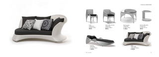 Collection NEW WAVE Collection NEW WAVE
63VAT not included62
Chair
CF66-9313
54*58*h.78cm
590 €
Chair with armrest
CF66-9301
60*59*h.80cm
650 €
Dining table
CF66-9341
ø 120*h.74cm
1.190 €
Small coffe table
CF 66-9141
47*50*h.45 cm
250 €
Sofa
CF66-9566
178*122*h.83cm
2.490 €
Sunbed
CF66-9541
211*91*h.50cm
1.590 €
 