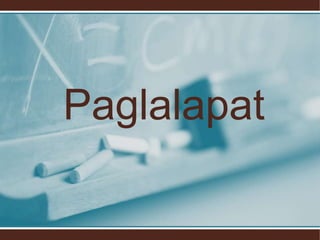 Paglalapat
 