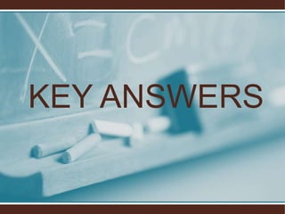KEY ANSWERS
 