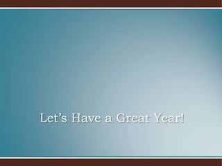 Let’s Have a Great Year!
 