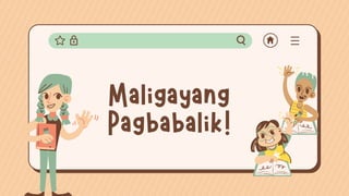 Maligayang
Pagbabalik!
 