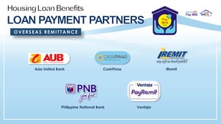 OVERSEAS REMITTA NCE
Asia United Bank CashPinas iRemit
Philippine National Bank Ventaja
 