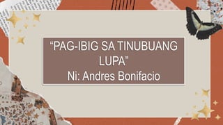 Pag-ibig sa Tinubuang Lupa - Grade 8.pptx Pag-ibig sa Tinubuang Lupa - Grade 8.pptx
