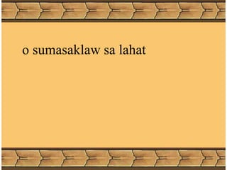 o sumasaklaw sa lahat
 