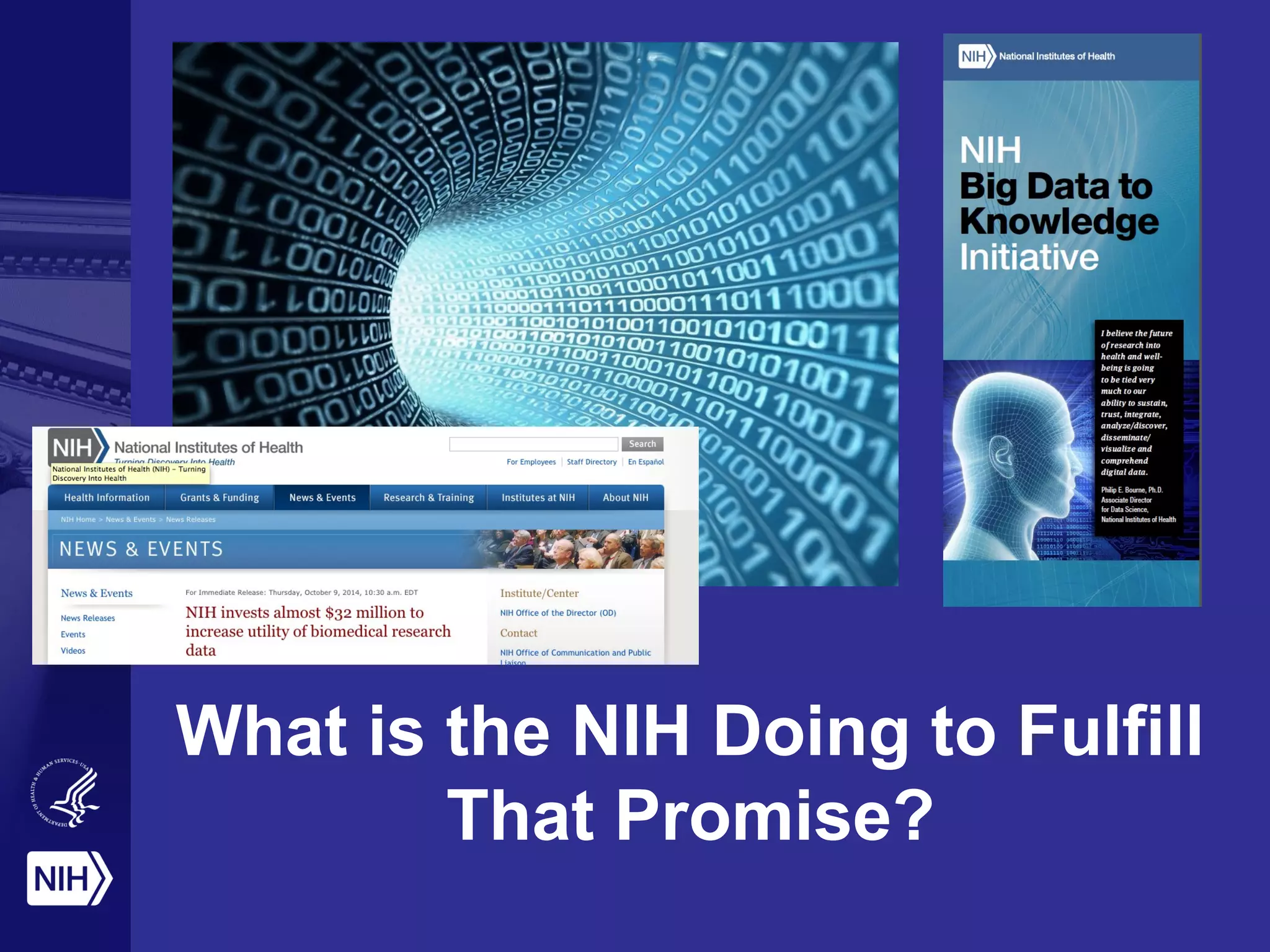What is the NIH Doing to Fulfill
That Promise?
 