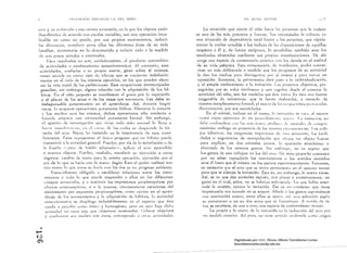 L'llLllt:l',;¡   I'SICI)U'¡¡;'t:, IIEL   rllF:iI                                                                    EL ACrU           :,IOTU!                                , ... :J


  ;I,in y ~u l.:duL'li,)1l ,1 lila IlliSIII<I CXICIISil)I, éll 1,1 que los uhjelos csl~1l                   La atracción que siellte el                Ilnll   kll:ia las perSOllílS que le fúdcan
  dislIibuidU:i dc aClIcrd,) CUII escalas v.Hiablcs, s,m tilla opcr,lcil)1l irrea ­                      es una de las m¡s precoces y (llenes. Sus neccsitloldes le colocan cn
  lí'lahlc ':11 t,1I1O 11') pUéda, por StlS pwpius lIIovillliélHOS, r~dllcir                            1111( si [uación de dependencia lotal (rente ; LIs personas, que nípida­
  1.1, di,t.IIICi,IS, tr,lllSferir élltre clLts las difercllles ¡íleas dc su vida                        llIente lo vuclve scnsiblt: ¡I los índices de las dispositioll':s de aqlléllas
   faluitillr, .'élllllfilrsc en tI) descollucido y r.:ducir IlIdo a hI medida                         respecto a él y, de (orma recíproca, lo scnsibiliza tamhién allle los
   ,I~ SIIS pa:iUS actuales 11 cvelllllal.:s.                                                            resultados oblenidns lIIedillnle sus propias lll;niieSI¡lci,ltles. Dc
         ESlIS resllhados !lO SllIl, cvi,h:lÍtclIlcntc, d prllllllclo aUIOltliÍlico 
                     ~ur[jC lna especie de COIlSOII¡llll'Íi pr.ícti,.1 (dll los ,lellds ell el IlInlr.11
   ,le aClivi,l.hh:s '1 Cllll1hlll.ICillIH':S sens¡)fiolllotriccs. At l'llllundo, CS,IS 
                 de S1 vidll ls!qlliciI. Estn cnnslllJ¡llld¡l, dI' irrellt!xiva, IHI.lI·¡í (,II"c.:r.
    ¡¡.:tivid ..dcs, confiad,ls a su propia SlIcrlC. Ilimll sllhre sI lIis tlllS , 
                   IÍric CII 1111, ddibel'l"¡1 il medida 'lIle IllS pwgres,ls de SI IlctÍ'idlld 

    cOlllO SII,·c.le 1.:11 <:ICrlll lipo dc idiotas quc sc cllcit!nan imlcfillidil ­ 
                   le dCIl los medius para dislinguirst.: por si 11I1SIII: y par.l 1~llllill' ell 

    llIente ell el cidll de I'ls luisllIOS e;en.:idos, ell tos que pucdcn ¡Ican
           ­            oposición. Entonces, a pertl'IH!ncii ""ni [la ,,,1 a la in.l¡vidu.di;~.ll·¡I)II, 

    ¿,Ir la 11I,ís inLÍtil de las perfecciolll!s. Esas ocupaci,IIH!S cSlcrcolÍpodus 
                    y el simple rOllfol'l1isll') 1I II1 imitad,in. .os prllllel'llS uhieliv'ls, 111'1" 

     gu.,rd.III, sin clllbolrgü, algulla rclm:i,'ín con 11 ildqllisich)1I ,Ic hlS Id·                    seguidos por SIl valor ilHrínse<':ll y qu..: rcgulan ,Iesde el c:leri,l[ la 

     bitus. En el Ilirio pC'I 11 cíh1 se IHillli(¡est¡l1 d 1l1lS1,) por la I'cpctici'~1I                 ilCtivilhld del niño, son los lI10dclns que ~stc illlil.l. Es ~~t.1 U!lil ¡Iél!C 

     }' d plaLcr de 1,ls IIctos () de La COSOIS que CIICllentr¡. Les dC!,1! SI                          imlgolable dI! inicillti"lls, JUC Ic 11IIcell desbul',hlt, i IIICI1Ud,1 Ile
     indi5pcll~ilblc pcrscverilfldil el! d IIprel1di:.wje. Asl, dllrillltC I.ll'gos                       IlInncru completamellle form.II, eIIlHIr"O d..: las "III',I,'¡.lll'S 1'1 11 V,,,' ,1<1.1 S,
     r.lluS, Id il~',lp.nill llI'Clilt:ÍllIl:S IlllfallCllle h'¡¡ljeas. h1ielltl'ilS la 11l¡IlCrill    dirct:t:lmellte, pnr sus lIccesi,lades,
     y los IlIcdim ''':.111 1,» lIliSllIllS, didH1S operaciones s,lu tcndl!dn a                                 En el ¡Inillllll, illcluso en el III~lnt, hI illli,.leí')11 ':s .11,1, id lll'Ill'S
     h¡¡(crl..: ildqllitir Ullil virtl10sidad pur.llII..:nte fnolla!. Sin clIlhal'gll,                     ,',1111,) copi.l 'PllrlUII,1 ,ll~ Iln Phl¡,,',litlli"III,' 1111,',.' 1 11 illll!.I.i,111 111'
     el apctihl ti..: illVl!Sli¡:a,h111 '1111: !in' tll,l'l níii'l 110111111 11: lIl:,'" 1             ,)¡,Iw "illl(lIlltit~l: ,"11 .I~ ll'l ,'i'll"~ :,illl'lll':. dI' ,lllllll,lin ,tI' 1111111"'1
     11.1. t'I 111111:.1""'11' 1.1, 1'11 d till ~,I .11: IIIs (I"h:~ H: d':~lI':IlI,: LI 111'          t'llIliento '11l.llngo CI1 plcsell.:!il d..: 1.ls IlIism,} .-ilc'II1SI.11h'ill>, ¡,'s Id"~,
     1Illla del il<':lo. ¡"Iy..:rs 111 insistido ":11 111 illlpllrtl1lt:Í11 de CS¡lS 11'11115·           ;llS idéJltkllS, tllS l'xigcn(Í,ls impnius'ls .1,: 111,1 Sílll,l.:i,)I, 1.1S Llcíli,
      fcICIlCiIIS. 1:,sII15 te,H,:scllt'"1 el 1'111 k,) prlllllCSll 'lIle 1111 11.lIitll puede            dades o sugerencias de m¡lIIipula(i,)n qll' 11Itc ..:e 1111 nhjclll baslan
      ttanslllilil' ¡I b ilctividad geIH.:r:t1, Pucdell, por vía de 1,1 asimilad')11 II de                   para cxplkar, en dos animales jUlllos, LI ap¡¡¡icióll SiIIHllt;Ínc.1 n
      jll fIISi'~1l '---1 1 ":1''' dc fusi'111 1J:¡pla.la'-, aplicar el 11<.:11 oprcndido                 nlternn¡b de los lIIiSI1105 geslos, Sin <.:ml;l'l:', 110 es 5CI11O que
      11 IllICVliS ohjetos. Pueden, lllmlliéo, 111I1lS(Cl'i1' su c;l:nll:í"lll 11 otros                      115 gcstos de UllO in!luyan en los del olll!. Un nil-hl peqw':l-llI Lllllliell1.a
       lírg'Illls: Cillnhill dI.: 1II;1I1l1 par.1 la misllla oper¡lci,)Il, ejecuciólI COI1 el               por no saber reproducir los l11o'il11iel110S o lus s'lId,los clllitid'15
       pie dI! III 'tUl! ,l! ¡¡¡¡da con la llIillll), SC¡';ÚII hlllZ el poder rcaliz,n clln                 ,nte él husla 'lIlC ~1llisll1o 110 Ins ejeclIle esp,lIlt¡íllc.lllelte. Entollces,
       Utl,1 1I¡lllll III que illltl.:S se lIad" CUIl IlIs tI,l) es 1111 ¡lfllgreso evidclltc,             es necesario que el aclO que sc imila pcrl1ile~c;¡ cn d apilt'illu mOlor
              Esel<.i,tlllIellte ohlilPda :1 cst¡ll}lcccl' relaciones clltre los movi­                     para CJue se efectúe In imitación. l~sla CS, sin clI1b.ugo, la IllleV¡1 c¡(lSa.
        ltIiClllUS )' !U,lv lu que puede rcspol1der .1 dios en lus diferentes                               Así, se vc 'lile Jos animales repiten, con placer y slIccsivalllclllC, un
        (¡lmIlOS ~":lIsll¡j'lle~, y ;1 sustituir l'ls illlpresillllt!s pl'Opioccptivas por                  gesto en el cllal, sotos, no se habrían cllírascil,kl, Ll) que hahía sllsci·
        cfct:!us. e:-tcfllt:Cptivus, II .1 la inversa, dl'Lllllst,llIcias extcriores del                    lado 1.1 oCilsión, rcitenl la imilil<.:ión, I!se es UII l"HlIiC:!1:1.l1 qlle tielle
        1ll0villlielllll por esquclllilS prupill!;eptivos, <:(lIl!) ucurre ell el npl'Cll'                 importancia aun cuando no se supere. Añade a los gcSl)S t.:Slhllll.íllC,lS
        diz,ljc de ¡liS ,1l11111ll.ltislllllS )' la ,Illt(uiskitlll de ldhiLns, Lt ¡lclividild              Ilna motiv"d6n nlleva; entre cllos se l1Pl!I"I, asi, lIl;" se!ccci,')¡1 Se¡¡ÚII
        scmut i"llIcHI i4 s..: de'plicg. illclllll.lhlclllelHe ell el espnci,) que ~stll                   se CI1CICllll'ell u 110 el dos seres qlle se frcLIlCllIii. A lr'I'~S de Js·
         .1)'u,I.I,1 ,<:I~ihir <:11111 1'lI1i!;" y lllllllllgt!ncll, pcrll ell eS!" f¡¡~c dicha            ()$,    se eslabl..:ce, de   IlIW ,1   ,Hm, Illlil eSlledc de   COnillfll1isllIll 11111 I 1I11 ,
         olL'tivid'hl Ihl lil.:l)1! nds 'lile obietivos 'lL'il~illIHlles, (:ulllt.:ar objcli'üs                       Lo pl'llpio y lo lluevo de b illliLlcit)1 es la ill<lucri)l del ¡I(tt' ,Ill'
         y (()Ilflllllt.r ,liS lIl..:die" Llll '¿SlOS, C,lnt:'!lllllde .1 ,ltr,IS 'lctivi,l.tks,           111     1Il11lklt l ..:xtcrior, Así plles, 11<) tielle >Cllli,I" ,llrihuirl,' úlllhJ 'Jrit:ell


    ,
......
t"                                                                                                                                      Digitalizado por: I.S.C. Hèctor Alberto Turrubiartes Cerino
(j)
                                                                                                                                        hturrubiartes@beceneslp.edu.mx
 