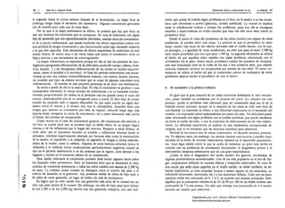 46 J       'alarlos y JoaqlliTl Mora                                                                                                                                Desarrollo físico y psicomolor en la   a infancia 47
                  _ _ _ _...._......           .... _ _ .....   _~.....   ..~   __   ._~~   ___.. ,.....   ~"_".'_.".~.r,   ..   ~.




       la segunda hasta la octava semana después de la fecundación. La etapa fetal se                                                 cando que quizás ha habido algún problema en el feto, en la madre o en las estruc­
       prolonga luego hasta el momento del nacimiento. Algunos comentarios generales                                                  turas que relacionan a amhos (placenta, cordón umbilical). Lo crucial en muchos
       son de interés para cada una de estas fases.                                                                                   casos es simplemente evaluar a tiempo los problemas, pues hoy día se consiguen
           Por lo que a la etapa embrionaria se refiere, lo primero que hay que decir es                                              mejorías y supervivencias en recién nacidos que hace tan sólo I1I10S años tenían un
       que son muchos los embriones que no prosperan. Se trata de embriones con algún                                                 pronóstico fatal.
            de anomalía que son espontáneamente abortados, muchas veces sin conocimien­                                                   Desde el punto oc   vista del pronóstico de los niños nncídGs con alguno de estos
        to de :a mujer embarazada, que puede confundir ese aborto espontáneo precoz con                                               problemas, se pueden decir tres cosas. La primera es que el pronóstico es tanto
        una pérdida de sangre consecuente a una mellstruación qúhá algo retrasada respecto                                            mejor cuanto más cerca de los valores normales esté el recién nacido, por lo que,
        a lo que ella esperaba. Este mecanismo de aborto espontáneo de embriones en mal                                               en principio, y a igualdad de otras condiciones, un niño que pesa al nacer 2,300 kg
        estado ilustra de nuevo muy a las claras hasta qué punto el crecimiento tiene su                                              tiene mejor pronóstico que otro que pesa 1,700 kg. La segunda afirmación se refiere
        lógica interna y sus mecanismos de autorregulación.                                                                           al hecho de que aquellos niños nacidos con algún problema relacionado con el
             La etapa embrionaria es importante porque en ella se dan los procesos de 0101'­                                          crecimiento y/o el peso, tienen mejor pronóstico cuando los procesos de recupera­
         fogéncsis (progresilta diferenciación de las diferentes partes del cuerpo: cabez,l, hom­                                     ción han funcionado bien en el curso de los dos o tres primeros años, que cuando
         bros, brazos ... ) y de histogénesis (diferenciación de las célltlas en tejidos especiali­                                   continúa habiendo retrasos no recuperados por encima de esa edad. El tercer co­
         zados, como el epitelial o el nervioso). Al final del período embrionario nos encon­                                         mentario se refiere al hecho de que el tratamiento precoz de cualquiera de estos
         tramo~ ya con una criatura reconociblemente humana, con cabeza, brazos, piernas,                                             problemas mejora mucho el pronóstico de cara al futuro.
         un corazón que late, un sistema nervioso que es capaz de algunas reacciones muy
         mdimentarias ... El, tamaño de este pequeño personaje es de unos tres cenlfmetros.
             Se entra a partir de ahí en la etapa fetal. En ella el crecimiento se produce a una                                      4. El nacimiento y la primera infancia
        considerable velocidad, el cuerpo termina de conformarse y se va haciendo crecien­
        temente proporcionado (la caheza es al principio casi tan grande como el resto del                                                Al igual que la gran mayoría de los niños atraviesan felizmente la vida inlfllute­
        cucrpo, desproporción que se ya corrigiendo poco a poco). El feto deja de crecer                                              rina, pasan tamhién sin problemas por el proceso del parto. En relación con este
        cuando ha ocupado todo el espacio disponible (lo que suele ocurrir en alglín mo­                                              proceso, quizás el prohlema más relevante para ser comentado aquí sea el de la
        mento entre el octavo y el noveno mes Ims la concepción). Aquellos fetos que                                                  llamada anoxia /leona/lIl, aunque en la mayoría de los casos se tratn más bien de
        Icng311 qlle detener su crecimiento por falta de espacio, crecerán luego algo más                                             una hipoxia. La expresión se refiere a lInll dificultad respiratoria en el momento del
        deprisa hasta recuperar su curva de crecimiento, tal y como ilustramos más arriba                                             tnínsito 11 la respiración aérea independiente por parte del niño. Tal dificultad puede
        al hablar del proceso de recuperación.                                                                                        estar relacionada con algún problema con el cordón umbilical, que puede enrollarse
             Como ocurre en el caso del crecimiento general, del crecimicllto del embrión y                                           en torno al cuello del niño, o con la existencia de onstrucciones en las vías respira­
        del feto se puede decir que se produce bajo el dohle efecto de su propia lógica                                               torias. La dificultad respiratoria se traduce en una insuficiente incorporación de
        interna y de las influencias que le llegan del exterior. Respecto a estas últimas, se                                         oxígeno, que es un elemento que las neuronas necesitan para sobrevivir.
      , dehe decir qlle el organismo humano es sensible a influencias diversas desde el                                                   Muchas de las anoxias son de escasa importancia, 110 dejando secuelas
        principio, viéndose negativamente afectado por factores tales como la malnutrición                                            res. En algunos casos, sin embargo, las anoxills resultan nuís severas y pueden dejar
        de la madre, la exposición a la radiación, la ingestión de drogas y ciertas enferme­                                          secuelas en la forma de retrasos madurativos, lentitud en el desarrollo psicomotor,
        dades de la madre, como la rubéola. Algunos de estos factores adversos (como la                                               etc. Aquí sigue siendo cierto lo que se acaba de comentar un poco más arriba en·
        radiación y la rubéola) tienen consecuencias particularmente negativas cuando se                                              relación con Jos problemas de crecimiento intrauterino: el diagnóstico precoz y la
        dan en el período embrionario o en las semanas que lo siguen, pues afectan a los                                              intervención temprana subsecuente son de una gran trascendencia.
        órganos y tejidos en el momento mismo de su constitución.                                                                         ¿Cómo se hace el diagnóstico del recién nacido? En general, sirviéndose de
             Esta rápida referencia al crecimiento prenatal debe incluir algunos datos sobre                                          algunos procedimientos estandarizados. Uno de los más populares es el test de Ap­
        los llamados niños prematuros. Hace ya bastantes años que se abandonó la vieja                                                gar, ampliamente utilizado en muchas clínicas y hospitales maternales. Se trata de
        práctica de considerar prematuros a todos los niños nacidos con menos de 2,500 kg                                             una escura que mide cinco aspectos en el recién nacido: su rilmo cardíaco, su es­
        de peso. La práctica actual consiste en distinguir entre el criterio del peso y el                                            fuerzo respiratorio, su tono mllscul~r (mayor o menor rigidez en los músculos), su
 •      criterio de dllración en la gestacídn. Así, podemos hablar de niños de bajo peso y                                            coloración (sonrosada, amoratada, etc.) y sus reacciones reflejas. Cada uno de estos

...
~       de niños de corta gestación, en lugar de hablar sin más de prematuros.
            Es lógico que un niño nacido tras una gestación más corta de lo normal sea un
                                                                                                                                      aspeétos recibe una valoración de O, I ó 2, de acuerdo con lIormas prefijadas. Esto
                                                                                                                                      significa que la puntuación máxima es de JO. El 90 por 100 de los bebés reciben una
:o      niño que pese menos de lo normal. Sin emhargo, un niño de bajo peso (por dehajo                                               11lIIltllilci6n de 7 ó más puntos. Un lIiño que obtenga una puntuación de 4 ó menos
            los 2,500 () de los 2,000 kg) nacido tras tilla gestación completa, nos está indi-                                        necesita ser asistido para sobrevivir.

                                                                                                                                                           Digitalizado por: I.S.C. Hèctor Alberto Turrubiartes Cerino
                                                                                                                                                           hturrubiartes@beceneslp.edu.mx
 