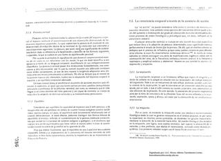 DE LA E{)UC¡CI6~1 FlslCA                                                    LOS CONTENIDOS PERCEJ>T1VO·MOTR1CES ';' l.;,S 11.                                                  ,I)!"S             ~'"
                                                                                     ------


      llllenlO,   caractu17ilda por 1ll0vill1ienlo~ pr~ci~o, y ccon.)IIlIl,:OS                          dé la tOllici·      3.2. La consciencia corporal a través de la ausencia de acción
      dild,
                                                                                                                                    La "no acción" no puede entenderse sólo COfllO 1:1 ausrn.:;;¡ de 1ll0Vil)1ICllhl
                                                                                                                            muscular volunturio, sino también como ejercicio del OJec;lni~OJo hSnico Quien u tr~l'
      J.I.2.     J'ostUrtl y oclilud                                                                                        vés del aumenlO () disminución dé! grado de conlracción mu~clllar desencadena dl'
                                                                                                                            ,intos ¡¡rocesos de orden fisiológico y psicológico que, ~In dudu. influyen en la
               Po(kll1oS definir la postura como la ilt/IIIJ/IlCÍ¡!Il/(/I'{}Iu/¡/1' drl I:'Hlllt'II/IJ ('III'I){)'          consciencia corporal.
      1'111 (/1 ¡nIJ(lei" 111((/1(/1111:' 1'1 J/H/lIf/'lIimi<.'1/1tI dr 111111 ,liJ/)(Hirinl¡ Ih.. lrl'lllÍl/wlll de 10.1
                                                                                                                                    Cualquier alteración anímica se tr¡¡duce en un¡¡ Icn~IÓn Ilu,>cular cspct:ir.C¡
      dIStintos J('gIllI'IIIOJ cO(lwrIJlr.f. Lo que supone que la postura es el rc~ult"do de una
                                                                                                                            que incluso lleva a lu adopción de posturas determinadas cuyo sign'llicado cxpn.:,a
      determinada distribución tónica de la totalidad dI! los músculos que controlan y
      moviliz.an estos ~egm('ntos, La postura. por lanlO. lien~ una signirlcación de carácter
                                                                                                                            perfectamente el estado de ánimo              que
                                                                                                                                                                      la provoca. De ah!. que en muchas t:ullUra, ~c
                                                                                                                            dedujera que el proceso de innuéncia psique-soma pudiera invertirse para oblcn~r
      meco1nico, dada su referencia a la localización y posicl'Ón de los distintos segmentos
                                                                                                                            airas efectos, a cuyo fin desarrollaron numerosas técnic;¡slb~, A ¡rayé, de estos
      curporales. lo que se traduce en una forma de equilibración persomtl.                          •
                                                                                                                            método.s se inlenla conseguir una serie de modificaciones orgánicil~ cOOJO son la
               Por su pane la actilud es /(1 sigllijicncirln que damos al comlw/'llImil:'llto rxtcr·                        dismin(IGión del tono, de la frecuencia cardíaca y tensión urlerial, o la frecuencia
      1/0 dI! 1111 .wj(/() rll JI/Í rr/llchl1l(!s CO/l 105 (/emóJ. lo que sin dllda idcnlifica a un'"
                                                                                                                             respirlll,Oria y amplitud torúcica y abdominal. Veamos en I~,;(C ~cntido 1;/, t~Cllic~I', .k
      retS<llla a travé" U~ su lenguilje corporal, manifestado en sus comportamientos                                        respira~ión y relajación.
      clnc:stésko, La pmtura o actitud posee dos dimensiones fundumentales, una cons­
      ,iente 'j olra inconsciente, por lo que su control requiere una adecuada simbiosis
       <!ntr<! ambo, cOlllponc:ntes, ya que: de otra manera In exigencia adaptativa seria dis­                              3.2./, ¡Al reSllirací(lll
       tinta ant<! una mi,ma circunslUllcia o estimulo, De ello se deduce qll~ el conlrol de
       1;1 ¡:OStl¡r¡¡ r~qlllérc dos elementos, CUil!cS son la adaplación dd esquemil cllllloral al                                La respiración responde a un fenómeno re0ejo que rc¡;ulJ el oXigeno y el
       <!spacio. y un equilibrio cl11ocional adecuado.                                                                      óxido de carbono en la s¡¡ngre en relación con la.~ necesidad..:" del IrabaJo IllUSClI
                Un buen con!rol postu~al posibilila el desarrollo de acciones motric'!,s Ill's efi­                        del organismo, Pese a ser un mecanismo de tipo renejo, podelllos acceder a un ci,r·
       cl('nl~~ y c~prc:sivas, al iglllll quc una bucna aClilud previcne posihie.s                                          to control de la respiración, lo que lo convierte en un conlcllHJ" educable ya '1 u e
       arti,,'¡ur.:s y problemas de la columnu vencbrul, por tanto, es necesario que el nino                                ayudu, por un lado. u que el nilo conozca su cucrpo. y por otro. para au!oll1~tiz;H UI1
        llegue a un cierto dominio del tono postural y sea capaz de controlar su cuerpo en                                  tipo elicienle de respiración. En e~te sentido. la educación del proccso
        rdación a la alhlpclÓn de distintas actiludes y su manlenimiento permancnle.                                        pasa por la toma de conciencia de la diferenles fases del JlIismll rcfcfldas a la 1/1'.PI'
                                                                                                                            ración, espiración, apnea y disnea. asl como por la correcciÓn de las 1!Iufl(ICI1CI:I"
                                                                                                                            respiralorias,
        3,1.3,

                  Enl':lI(jc/ll(l~
                               por C(luillbrlo la capacidad de mantener una o m:s posllIras. o de                          3.2.2. La relajaci61/
                         una vez perdidas. en contra d.: cuantas fuerzas exógenas puedan incidir
        sobre IllJcstru cu<!rpo, asl pues. el e'1uilibrio está fnlilllamenle telllcionado con el                                   Por su parte, se entiende la relajaciÓn como una conduC¡¡1 exclusiv,lfllcnlC
        control lónico·postura!. A estos efeclos. podemos :Jístinguir dos formas básicas de                                 lisiológica desde la cual se generan resonancias en el ámbito p$iquico. es por lanto,
        equi librio. ellJtlÍtiw, referido al manlenimiento de la. postura mediante correccio·                               la capacidad. en muchos cams aprendida. de distender los grupos musculares,
        nes que anulenl¡¡s v;Hiaciones de carácter ex6geno o ífJdógeno: y el dillrf/Jlico, que                              mediante la dirección de la atención hacia ellos, Se pueden distinguir dos estudios
        ~lIp:lIle una JcclÓn ¡;quilibradora '1uc hace volver al cuerpo sobre la base uc sustcn·                             en la relajación. uno ligero, para sujelos normales, que SUpUI1C la educaCión de IJ
        1;le¡6n cuando su centro de Gravedad se ha apartado de ella,                                                        atención; y otro profundo, que aborda el inconscienle. l/lili7.ado corno técnica pSI'
                H¡IY que indicar finalmente, que el equilibrio es una capacidad escasamente                                 quiálrica, Los primeros métodos surgen con el único fin dc disfllrnuír ,,1 !OrlO
        cntrc:nabl<. (1<:bido a sU (kpendcncia de la estructura de!! sislema nervioso de cada
        IIHlIvulull. si bien dicha Car;¡Cl~rístjca accntlía la imoortancia de: su Iralnrnicnlo en
  ,      F(Uc'lclólll'riIlI:HEI
                                                                                                                                   168. V!r en este: sentido Pi!,;tor Pr<Jdil1o, J L.: f'11((J/!Io¡rind",!
                                                                                                                            Alca!j de lIenJre.,GU;ltialajan¡, 1996.
                                                                                                                                                                                                              (Icn/llf   Edlll.ln:.t!   Un I "I.'tl,ldJd df

O
<Xl
en
                                                                                                                                                      Digitalizado por: I.S.C. Hèctor Alberto Turrubiartes Cerino
                                                                                                                                                      hturrubiartes@beceneslp.edu.mx
 