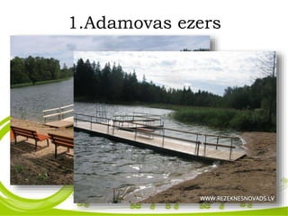 1.Adamovas ezers
 