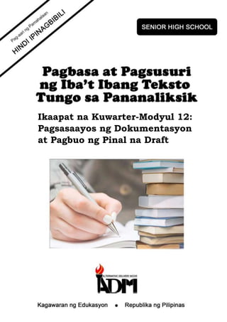 Ikaapat na Kuwarter-Modyul 12:
Pagsasaayos ng Dokumentasyon
at Pagbuo ng Pinal na Draft
 