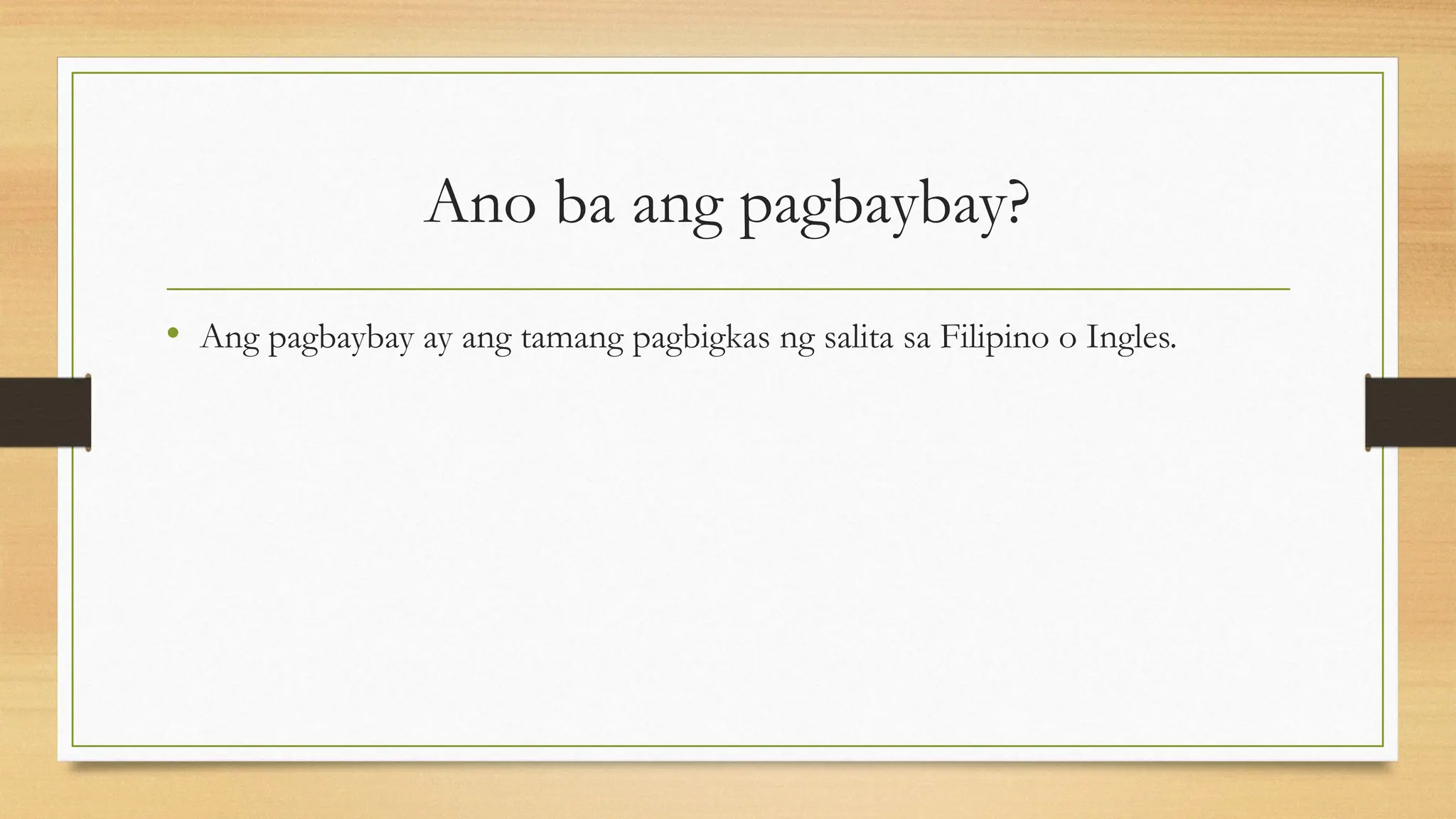 powerpoint sa Pagbaybay ng salita sa Filipino.pptx