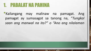 1. PABALAT NA PAHINA
•Kailangang may malinaw na pamagat. Ang
pamagat ay sumasagot sa tanong na, “Tungkol
saan ang manwal na ito?” o “Ano ang nilalaman
 