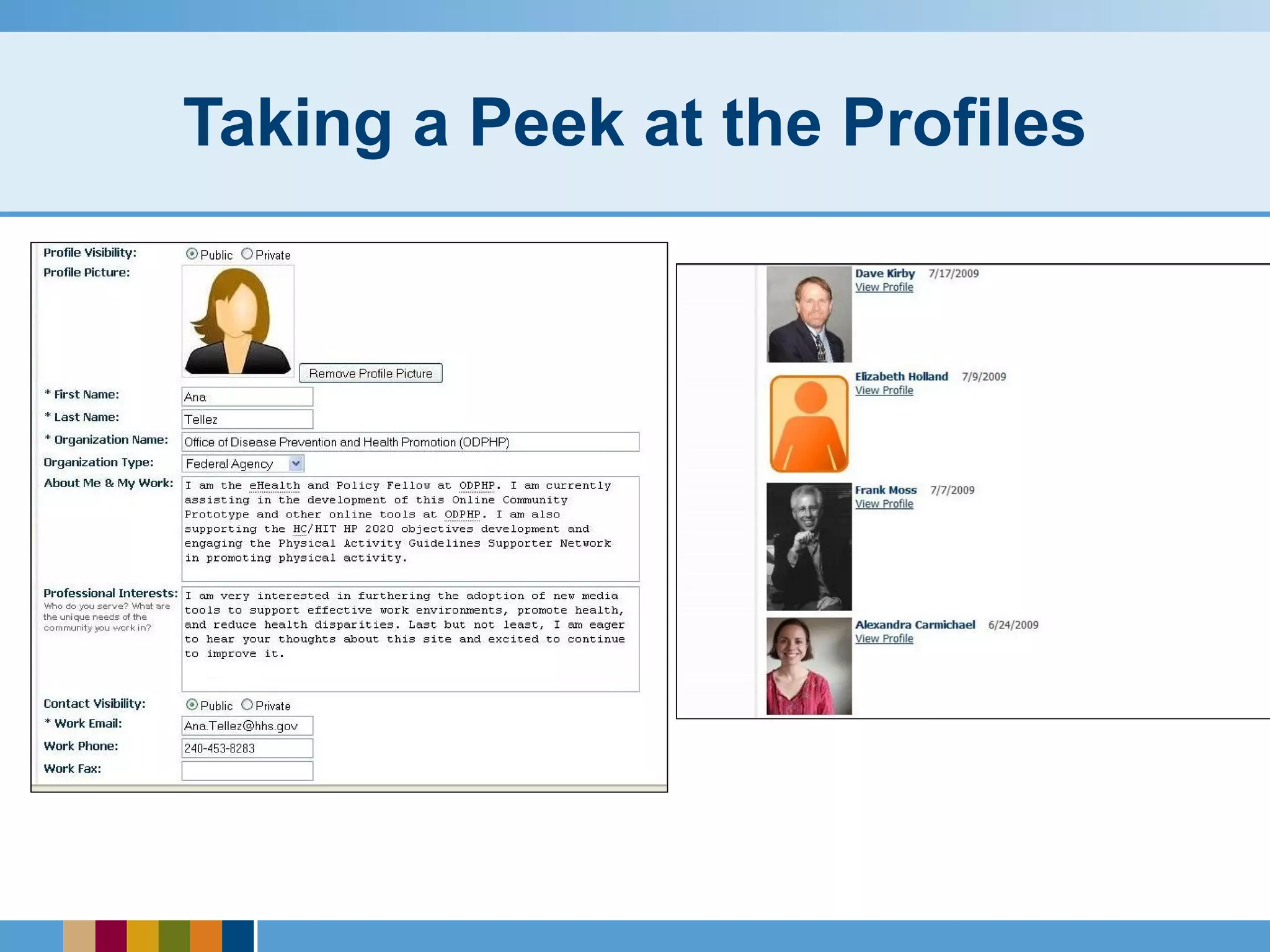 Taking a Peek at the Profiles 