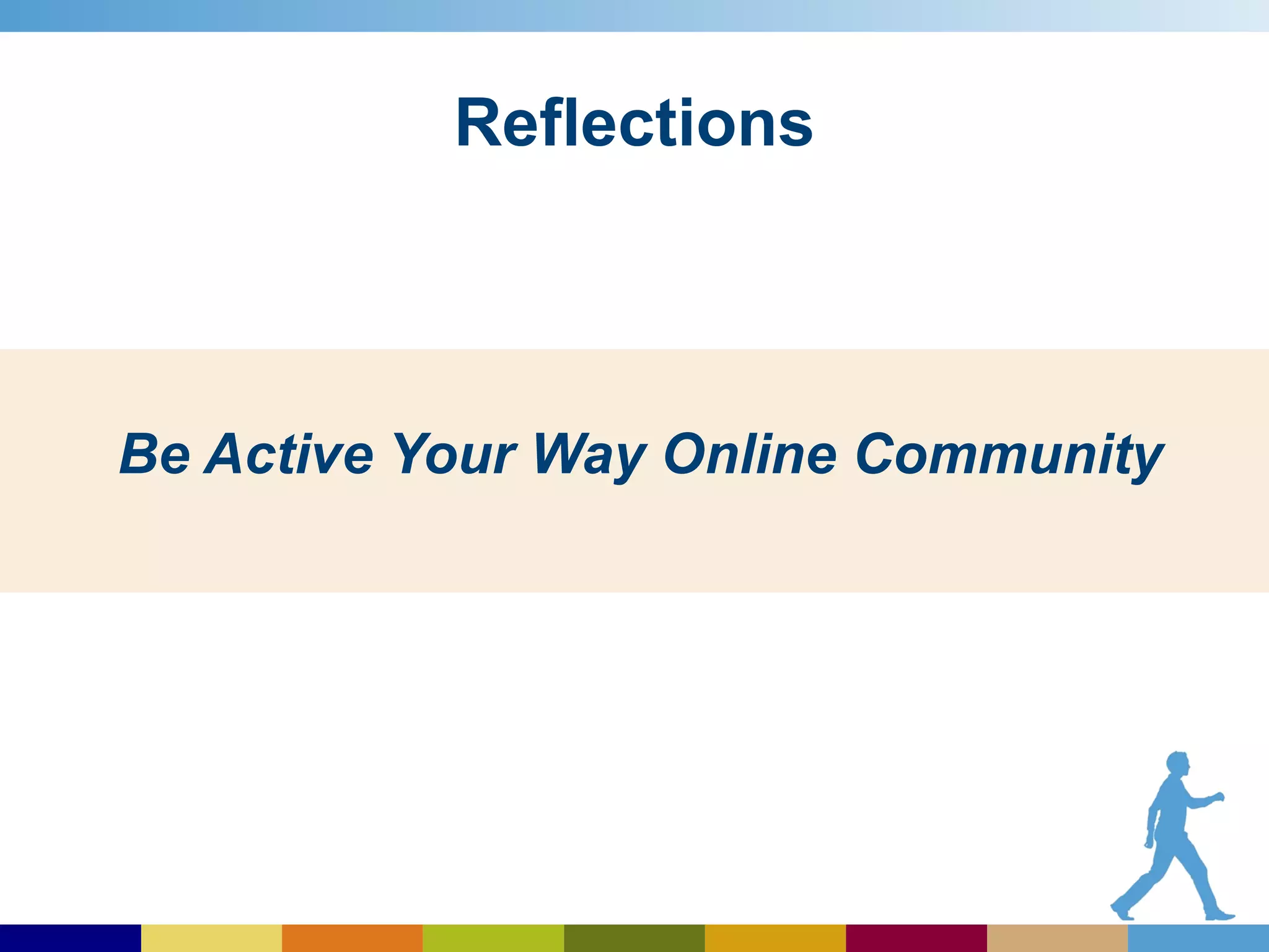 Reflections Be Active Your Way Online Community 