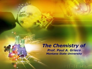 The Chemistry of   Prof. Paul A. Grieco Montana State University Prepared by Andy Diep Senior Medicinal Research Scientist Forest Laboratories, Inc 