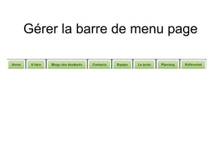 Gérer la barre de menu page 