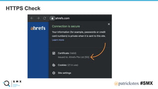 @SPEAKERNA@patrickstox #SMX
HTTPS Check
 