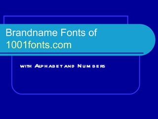 Brandname Fonts of  1001fonts.com with Alphabet and Numbers 