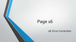 Page 16
18. Error Correction
 