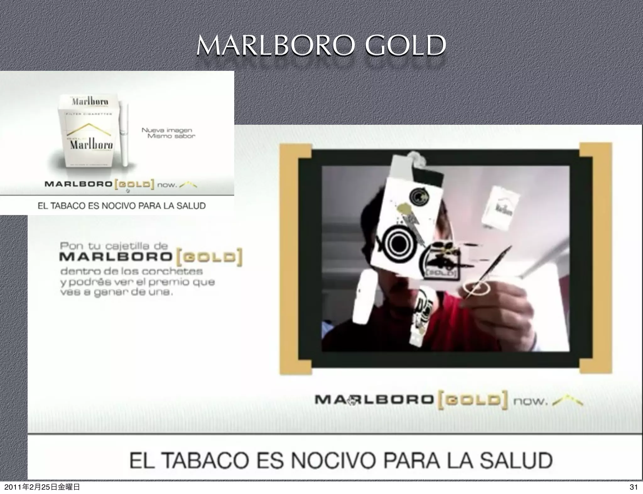 MARLBORO GOLD




2011   2   25                   31
 
