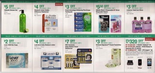 $5 2fcfpON'       LIMIT2   $4 9!EpON         . LIMIT2              $3       2fcfPON'lIMIT2                                $550 2fcfpON'                      LIMIT2             $   3 2fcfpON.                LIMIT2
Vitabath Shower Gel        Elizabeth Arden Visible                 Crest Advantage Whitening Plus Scope                   Gillette Mach 3 Disposable OR Venus                   Listerine Total Care Rinse
380z                       Difference Moisturizer                  Toothpaste                                             Disposable Razors                                     3 pk/1 L
Item 574832                3.4   oz                          -c,   5 pk                                                   Item 354274, 519400                                   Item 396596
                           Item 466981                             Item 567361,
                                                                   353064




                                                                                   ~----
                                                                                     ADVANTAGE        .".,~.

                                                                                  ~,;?                             "-
                                                                                  ~ ADVANTAGE     f-,r7
                                                                                                    . __
                                                                                                               .:::::-=




$2 2fcfpON.       LIMIT3   $4 2fcEpON.         LIMIT2              $7 2fcfpON.           LIMIT2                           $3       2f!PON.lIMIT2
                                                                                                                                                                              UP$320 WIlli COUPON.LIMIT
                                                                                                                                                                              10
                                                                                                                                                                                     OFF* 1"'1.111"."'
                                                                                                                                                                                                                                     5
Lever 2000 Bar Soap        Lubriderm Daily Moisture Lotion         ROCCorrexion                                           Kirkland Signature™ Facial Towelettes               UPTO$320 OFF" T-Mobile~ Sidekick~ 4G
16 pk                      2/240z + 1/6 oz                         Deep Wrinkle Facial                                    150 ct                                              UP TO$120 OFFt Verizon - Droid Charge by
Item 328341                Item 465096                             Moisturizer                                            Item 276593                                         Samsung (4G LTEdevice)
                                                                   2 pk                                                                                         11I0IIII-     UPTO$99.99 OFF" AT&T- HTC lnsplre" 4G
                                                                   Item 527640


                                                                                                                                                                --
                                                                                                                                                              n~._
                                                                                                                                                               <lI'.~1iD<G
                                                                                                                                                                              'All phone purchases require a new 2-year activation or qualified
                                                                                                                                                                              upgrade contract extenskn Phones must be activated at the Costco
                                                                                                                                                                              Wireless Kiosk at time of purchase. Cashier: All MVM coupons are
                                                                                                                                                                              redeemed at the Wireless Kiosk.

                                                                                                                                                                                    Item 574266           Item 571777           Item 564751


                                                                                                                                                                      ~
                                                                                                                                                      e: :-~
                                                                                                                                                   ~.~.'V.

                                                                                                                                                                                  'r· +Mobile-
                                                                                                                                                                                                          ~
                                                                                                                                                                                                           ""'W                   ~-
 
