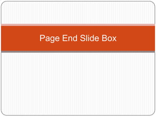 Page End Slide Box
 