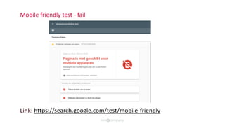 Mobile friendly test - fail
Link: https://search.google.com/test/mobile-friendly
 